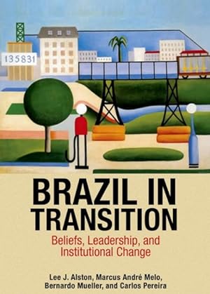 Seller image for Brazil in Transition : Beliefs, Leadership, and Institutional Change for sale by GreatBookPrices