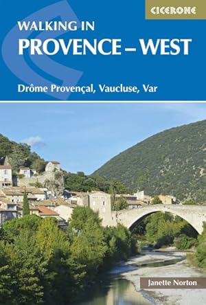 Bild des Verkufers fr Cicerone Walking in Provence West : Drme Provenal, Vaucluse, Var zum Verkauf von GreatBookPrices