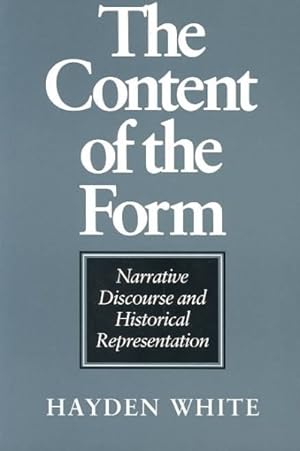 Imagen del vendedor de Content of the Form : Narrative Discourse and Historical Representation a la venta por GreatBookPrices
