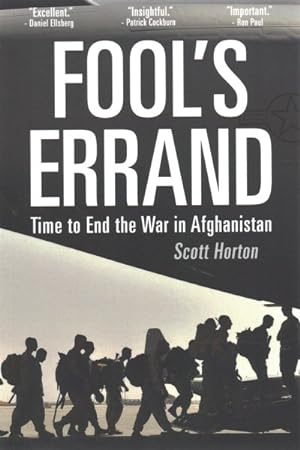 Image du vendeur pour Fool's Errand : Time to End the War in Afghanistan mis en vente par GreatBookPrices