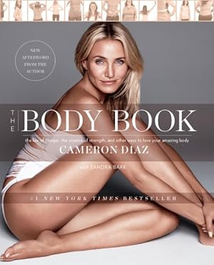 Seller image for Body Book : The Law of Hunger, the Science of Strength, and Other Ways to Love Your Amazing Body for sale by GreatBookPrices