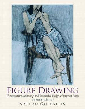 Bild des Verkufers fr Figure Drawing : The Structure, Anatomy, and Expressive Design of Human Form zum Verkauf von GreatBookPrices