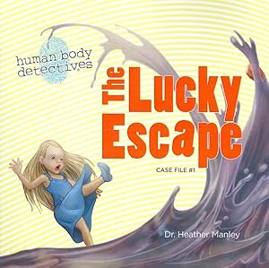 Imagen del vendedor de Lucky Escape : An Imaginative Journey Through the Digestive System a la venta por GreatBookPrices