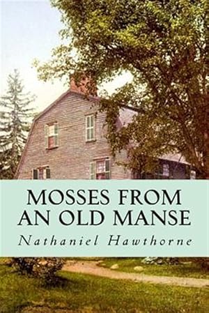 Imagen del vendedor de Mosses from an Old Manse a la venta por GreatBookPrices