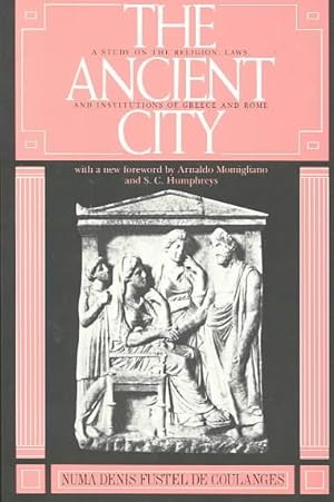 Seller image for Ancient City : A Study on the Religion, Laws, and Institutions of Greece and Rome for sale by GreatBookPrices