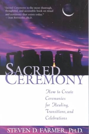 Imagen del vendedor de Sacred Ceremony : How to Create Ceremonies for Healing Transitions and Celebrations a la venta por GreatBookPrices