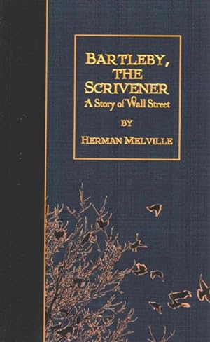 Image du vendeur pour Bartleby, the Scrivener : A Story of Wall Street mis en vente par GreatBookPrices