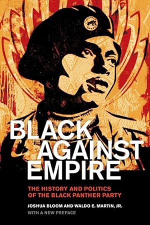 Seller image for Black Against Empire : The History and Politics of the Black Panther Party for sale by GreatBookPrices