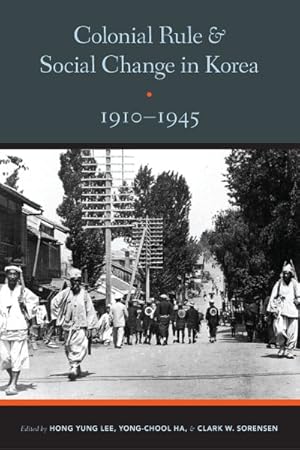 Seller image for Colonial Rule and Social Change in Korea 1910-1945 for sale by GreatBookPrices