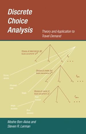 Immagine del venditore per Discrete Choice Analysis : Theory and Application to Travel Demand venduto da GreatBookPrices