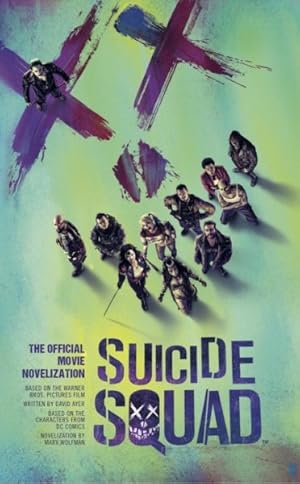 Imagen del vendedor de Suicide Squad : The Official Movie Novelization a la venta por GreatBookPrices