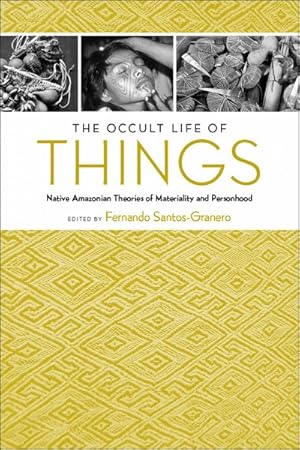 Immagine del venditore per Occult Life of Things : Native Amazonian Theories of Materality and Personhood venduto da GreatBookPrices