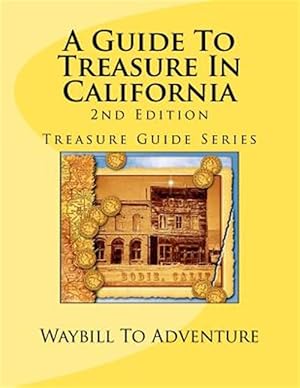 Seller image for Guide to Treasure in California for sale by GreatBookPrices