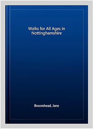 Seller image for Walks for All Ages in Nottinghamshire for sale by GreatBookPrices