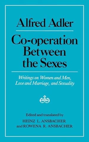 Imagen del vendedor de Co-Operation Between the Sexes : Writings on Women and Men, Love and Marriage, and Sexuality a la venta por GreatBookPrices