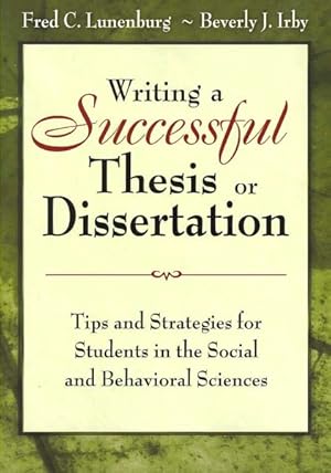 Image du vendeur pour Writing a Successful Thesis or Dissertation : Tips and Strategies for Students in the Social and Behavioral Sciences mis en vente par GreatBookPrices