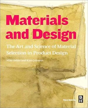 Bild des Verkufers fr Materials and Design : The Art and Science of Material Selection in Product Design zum Verkauf von GreatBookPrices