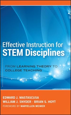 Bild des Verkufers fr Effective Instruction for STEM Disciplines : From Learning Theory to College Teaching zum Verkauf von GreatBookPrices