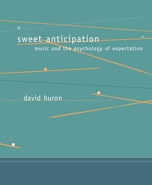 Bild des Verkufers fr Sweet Anticipation : Music and the Psychology of Expectation zum Verkauf von GreatBookPrices