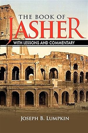 Image du vendeur pour The Book of Jasher With Lessons and Commentary mis en vente par GreatBookPrices