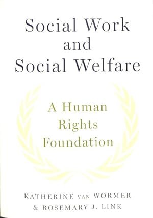 Seller image for Social Work and Social Welfare : A Human Rights Foundation for sale by GreatBookPrices