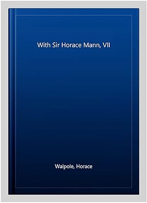 Seller image for With Sir Horace Mann, VII for sale by GreatBookPrices