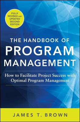 Seller image for Handbook of Program Management : How to Facilitate Project Success With Optimal Program Management for sale by GreatBookPrices