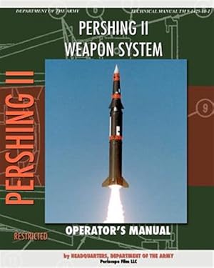 Bild des Verkufers fr Pershing II Weapon System Operator's Manual zum Verkauf von GreatBookPrices