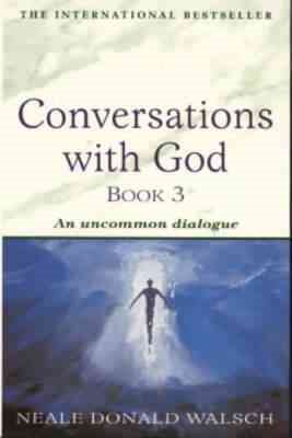 Bild des Verkufers fr Conversations With God - Book 3 : An Uncommon Dialogue zum Verkauf von GreatBookPrices
