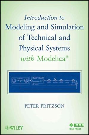 Immagine del venditore per Introduction to Modeling and Simulation of Technical and Physical Systems With Modelica venduto da GreatBookPrices