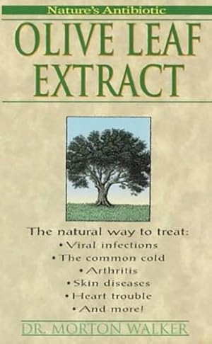 Immagine del venditore per Olive Leaf Extract : Nature's Antibiotic venduto da GreatBookPrices
