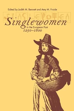 Imagen del vendedor de Single Women in the European Past, 1250-1800 a la venta por GreatBookPrices