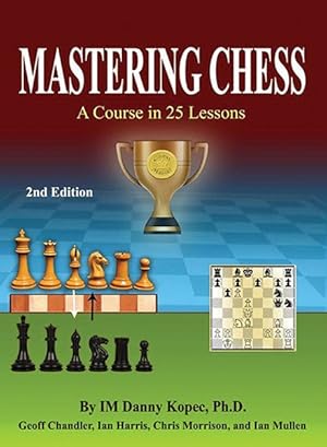 Seller image for Mastering Chess : A Course in 25 Lessons for sale by GreatBookPrices