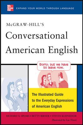 Image du vendeur pour McGraw-Hill's Conversational American English : The Illustrated Guide to the Everyday Expressions of American English mis en vente par GreatBookPrices