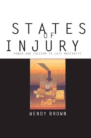 Seller image for States of Injury : Power and Freedom in Late Modernity for sale by GreatBookPrices