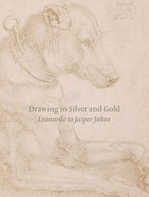 Seller image for Drawing in Silver and Gold : Leonardo to Jasper Johns for sale by GreatBookPrices