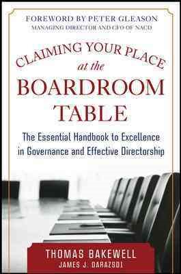 Seller image for Claiming Your Place at the Boardroom Table : The Essential Handbook to Excellence in Governance and Effective Directorship for sale by GreatBookPrices