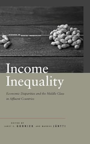 Immagine del venditore per Income Inequality : Economic Disparities and the Middle Class in Affluent Countries venduto da GreatBookPrices