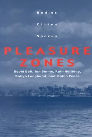 Imagen del vendedor de Pleasure Zones : Bodies, Cities, Spaces a la venta por GreatBookPrices