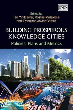 Immagine del venditore per Building Prosperous Knowledge Cities : Policies, Plans and Metrics venduto da GreatBookPrices