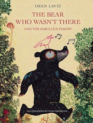 Seller image for Bear Who Wasn't There : And the Fabulous Forest for sale by GreatBookPrices