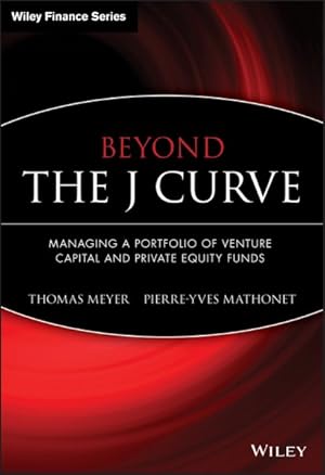 Seller image for Beyond the J-Curve : Managing a Portfolio of Venture Capital And Private Equity Funds for sale by GreatBookPrices