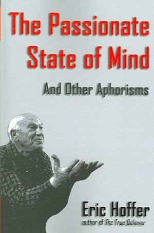 Immagine del venditore per Passionate State of Mind : And Other Aphorisms venduto da GreatBookPrices