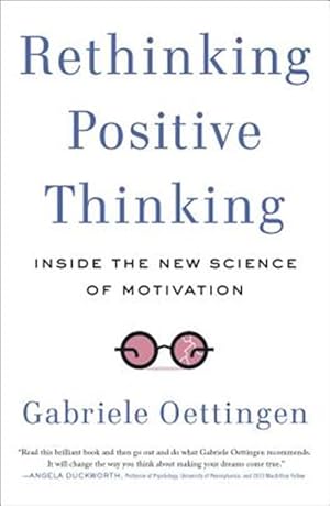 Imagen del vendedor de Rethinking Positive Thinking : Inside the New Science of Motivation a la venta por GreatBookPrices