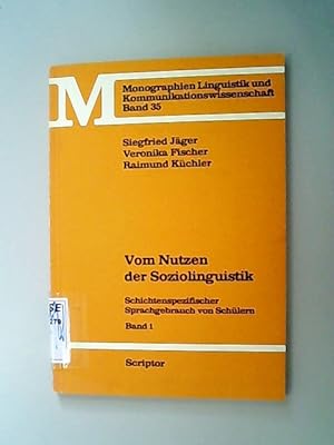 Bild des Verkufers fr Vom Nutzen der Soziolinguistik. Schichtenspezifischer Sprachgebrauch von Schlern ; Bd 1 (= Monographien ; Bd. 35) zum Verkauf von Antiquariat Bookfarm