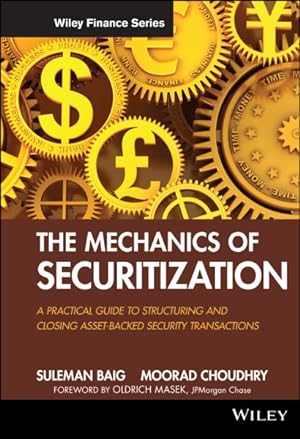 Bild des Verkufers fr Mechanics of Securitization : A Practical Guide to Structuring and Closing Asset-Backed Security Transactions zum Verkauf von GreatBookPrices