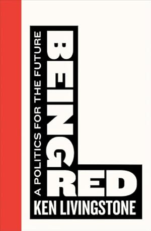 Imagen del vendedor de Being Red : A Politics for the Future a la venta por GreatBookPrices