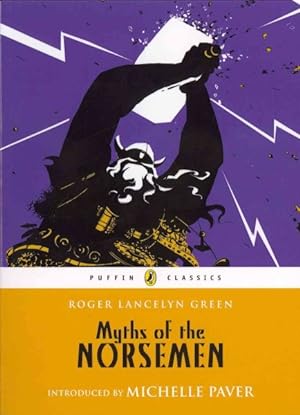 Seller image for Myths of the Norsemen : Retold from the Old Norse Poems and Tales for sale by GreatBookPrices