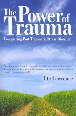 Seller image for Power of Trauma : Conquering Post Traumatic Stress Disorder for sale by GreatBookPrices