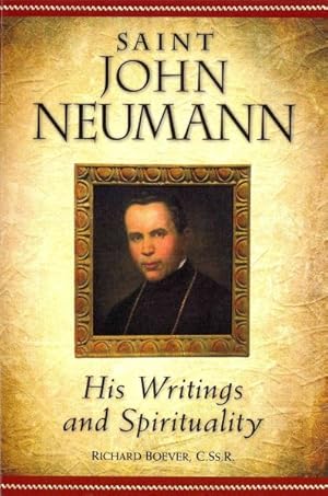 Seller image for Saint John Neumann : His Writings and Spirituality for sale by GreatBookPrices